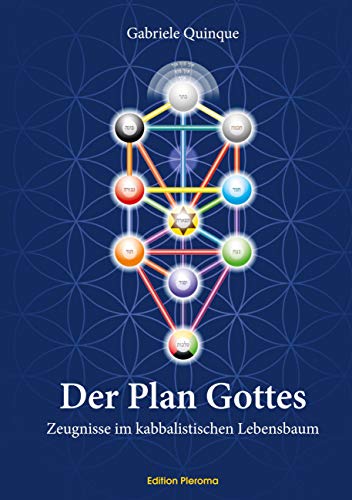 Der Plan Gottes: Zeugnisse im kabbalistischen Lebensbaum von Edition Pleroma